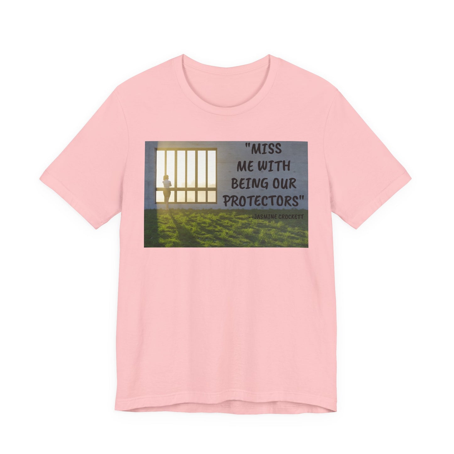 T‑Shirt — 'Miss Me With Being Our Protector's Graphic Tee