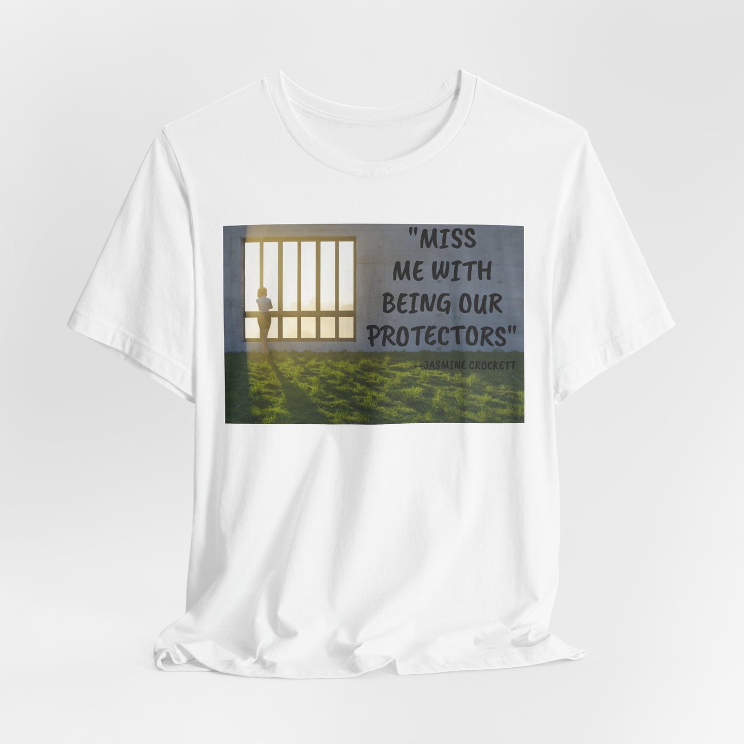 T‑Shirt — 'Miss Me With Being Our Protector's Graphic Tee