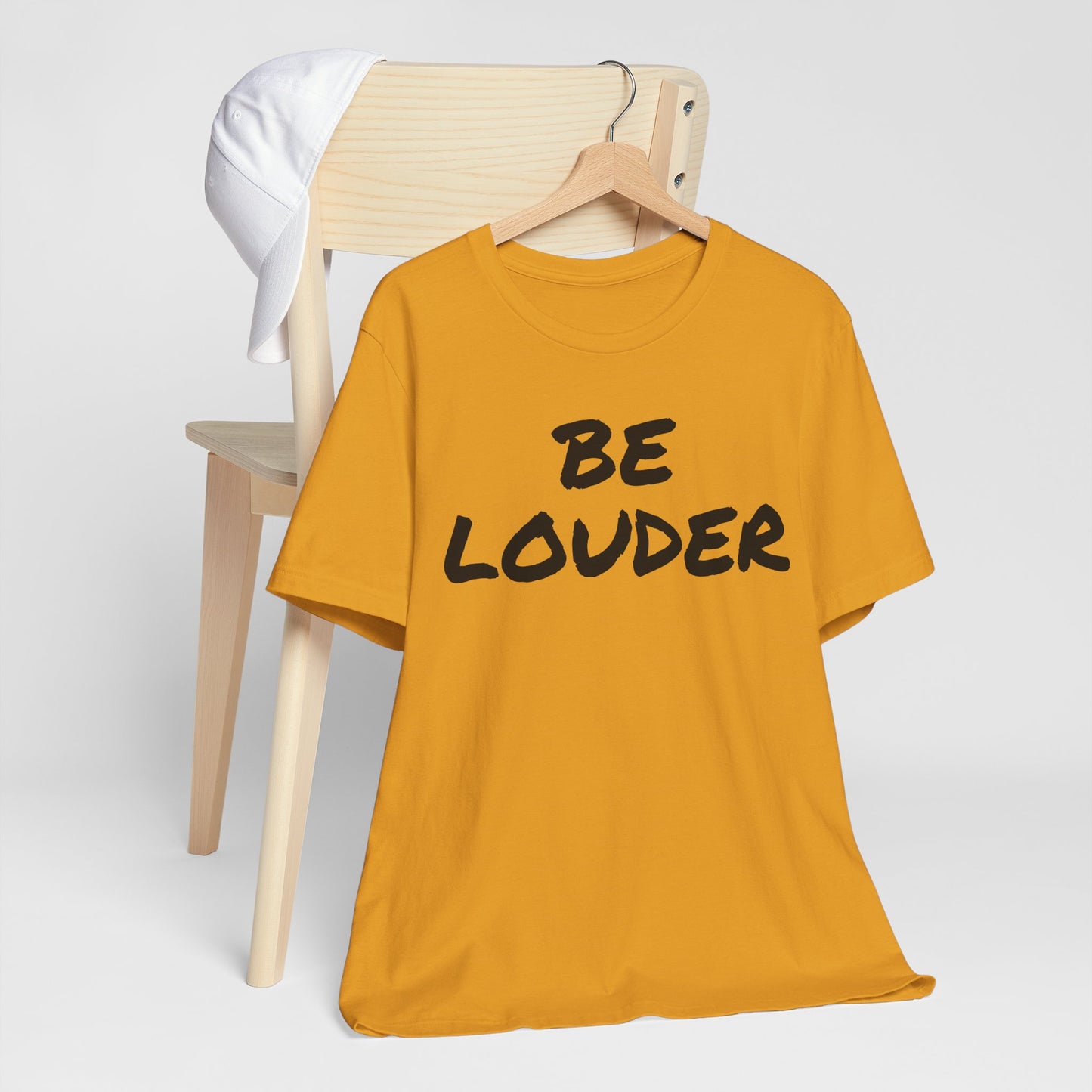 Be Louder T-Shirt