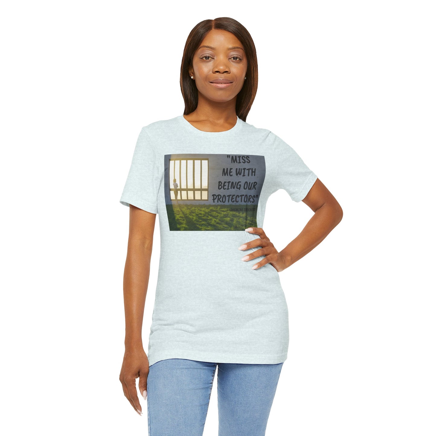 T‑Shirt — 'Miss Me With Being Our Protector's Graphic Tee