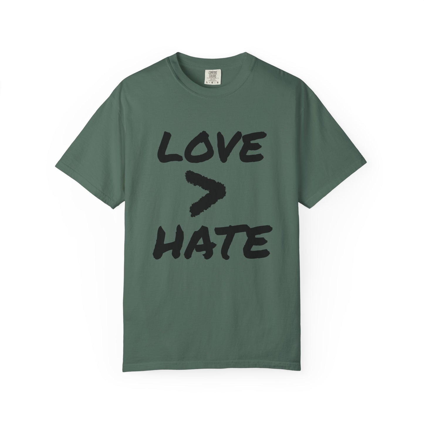 Love > Hate T-Shirt