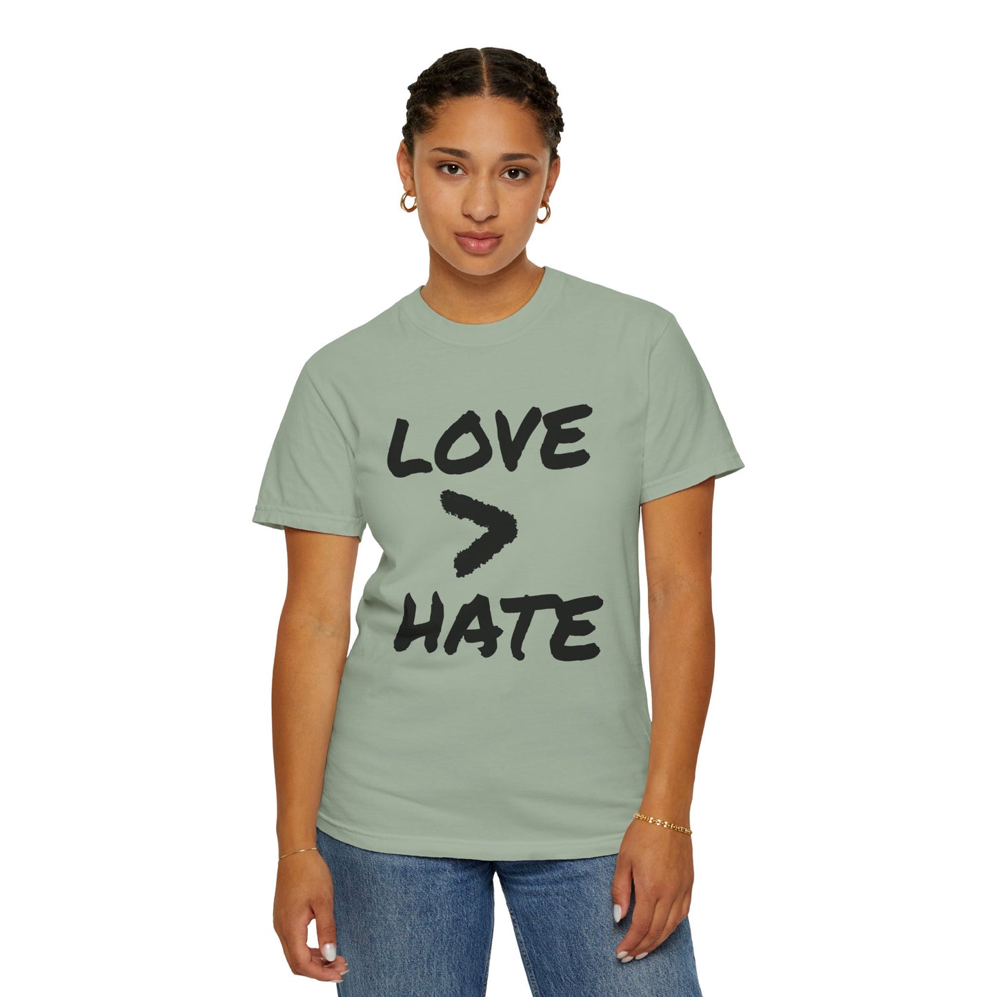 Love > Hate T-Shirt