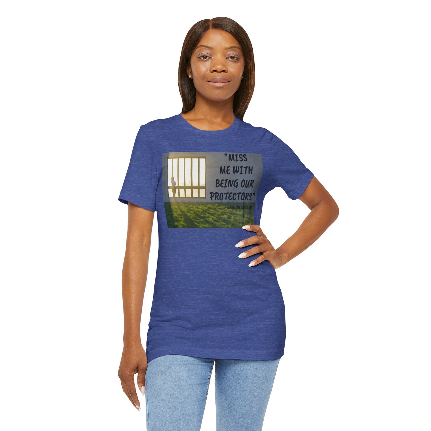 T‑Shirt — 'Miss Me With Being Our Protector's Graphic Tee