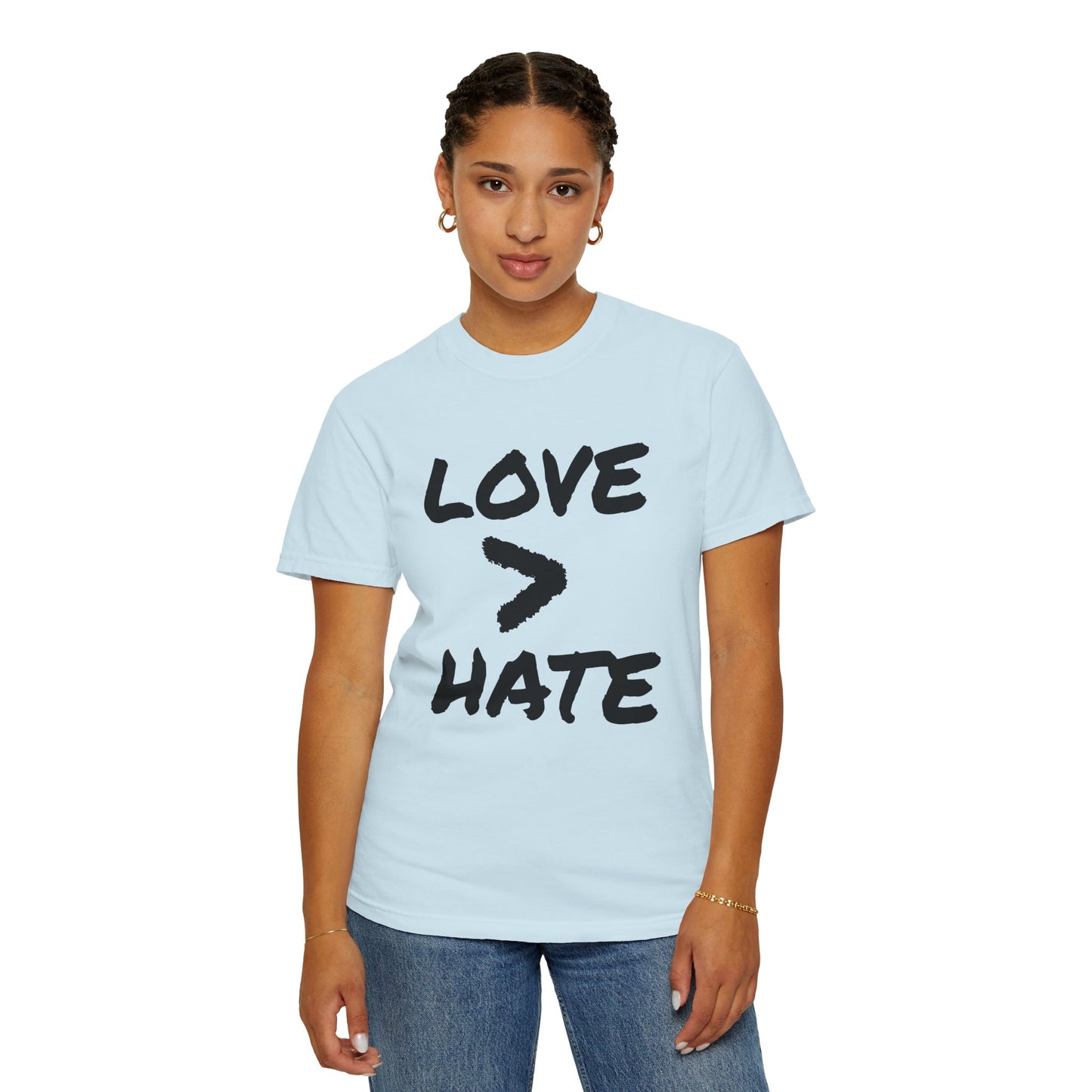 Love > Hate T-Shirt
