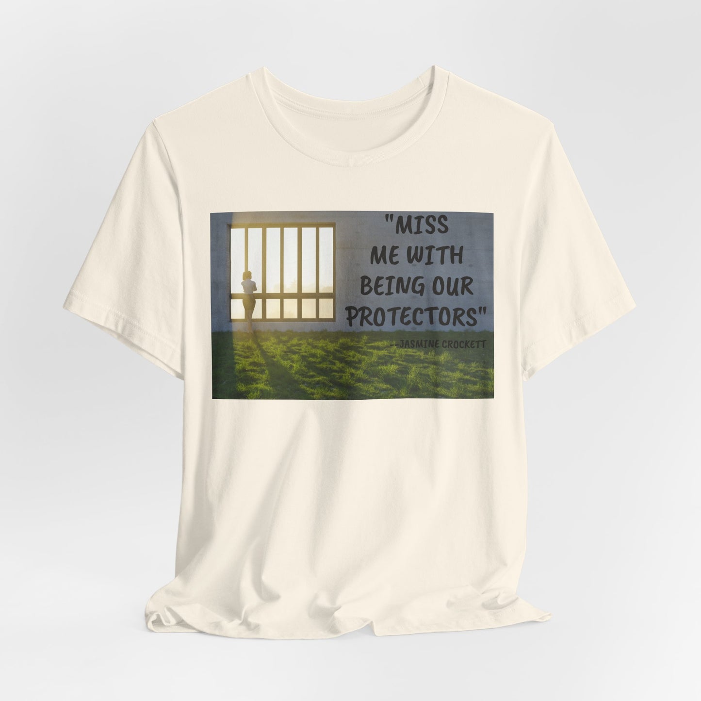 T‑Shirt — 'Miss Me With Being Our Protector's Graphic Tee