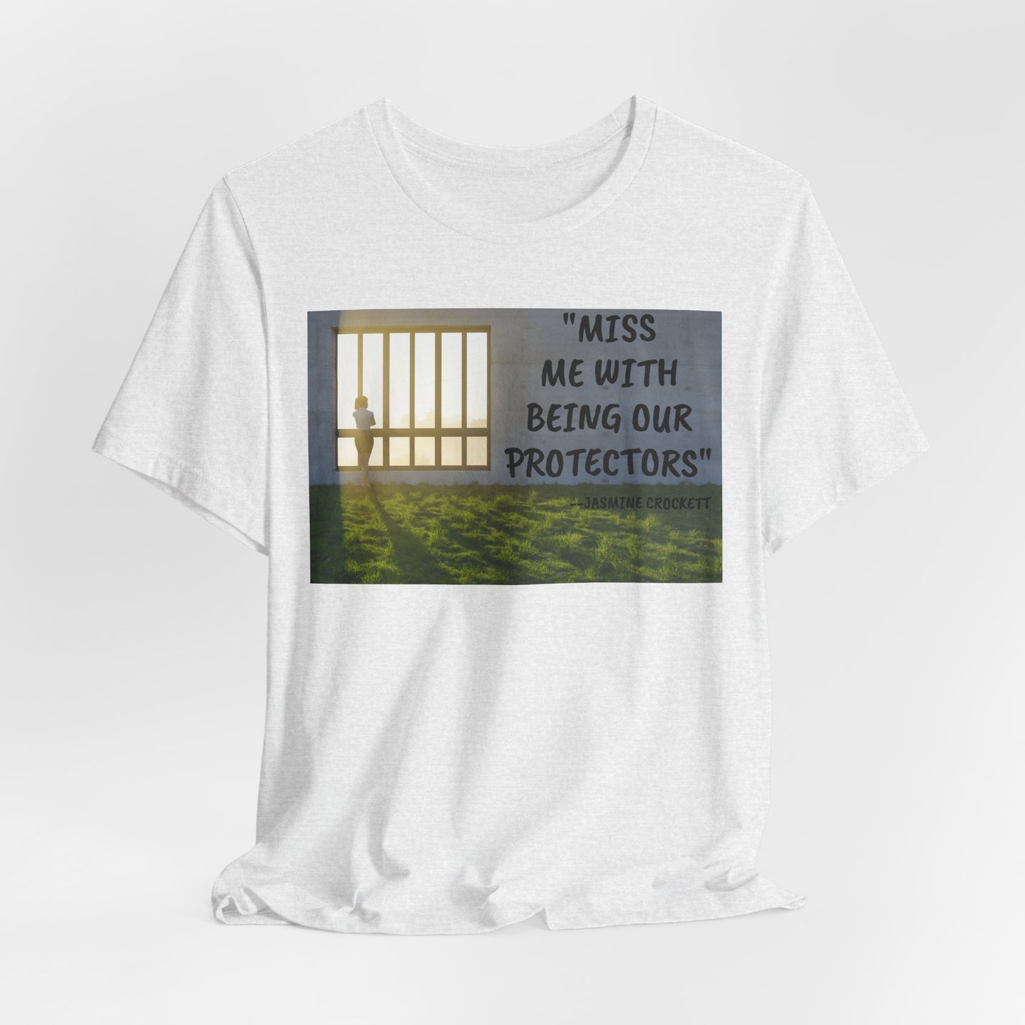 T‑Shirt — 'Miss Me With Being Our Protector's Graphic Tee