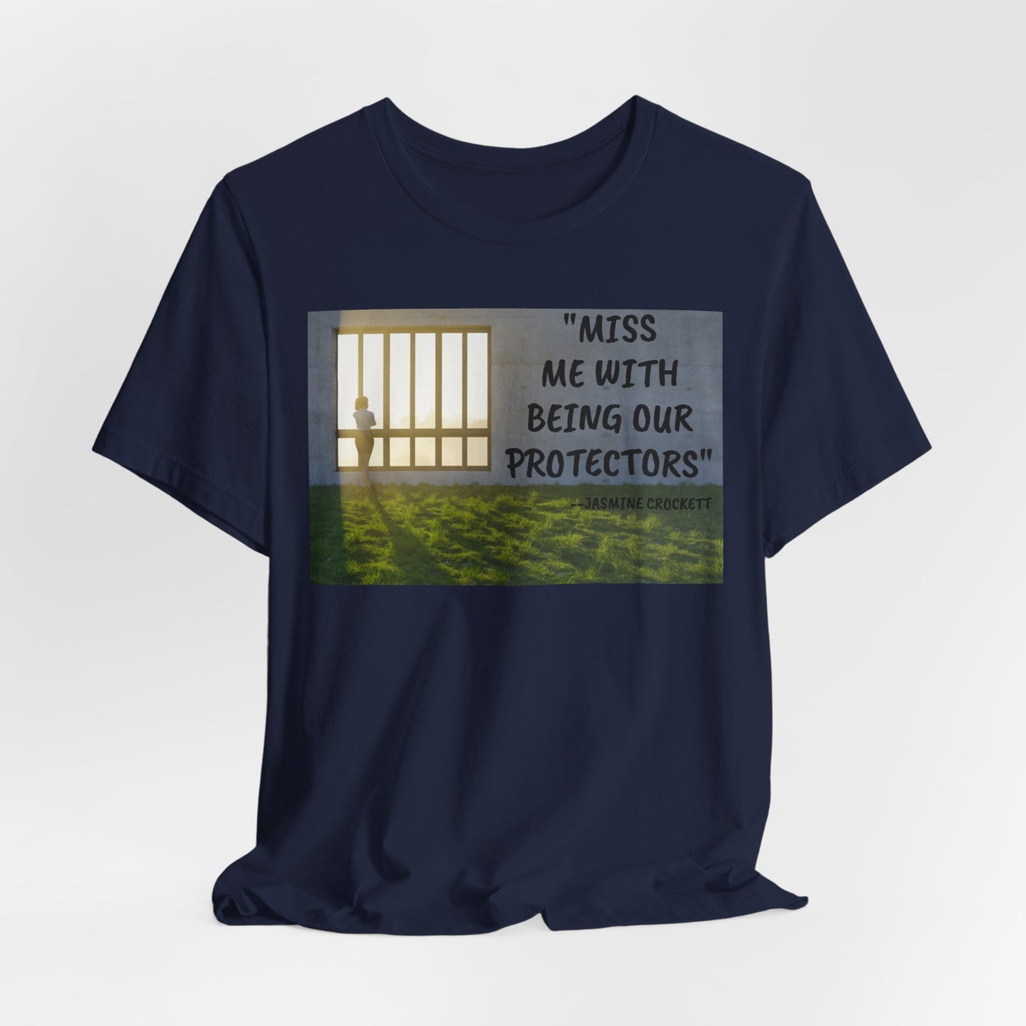 T‑Shirt — 'Miss Me With Being Our Protector's Graphic Tee