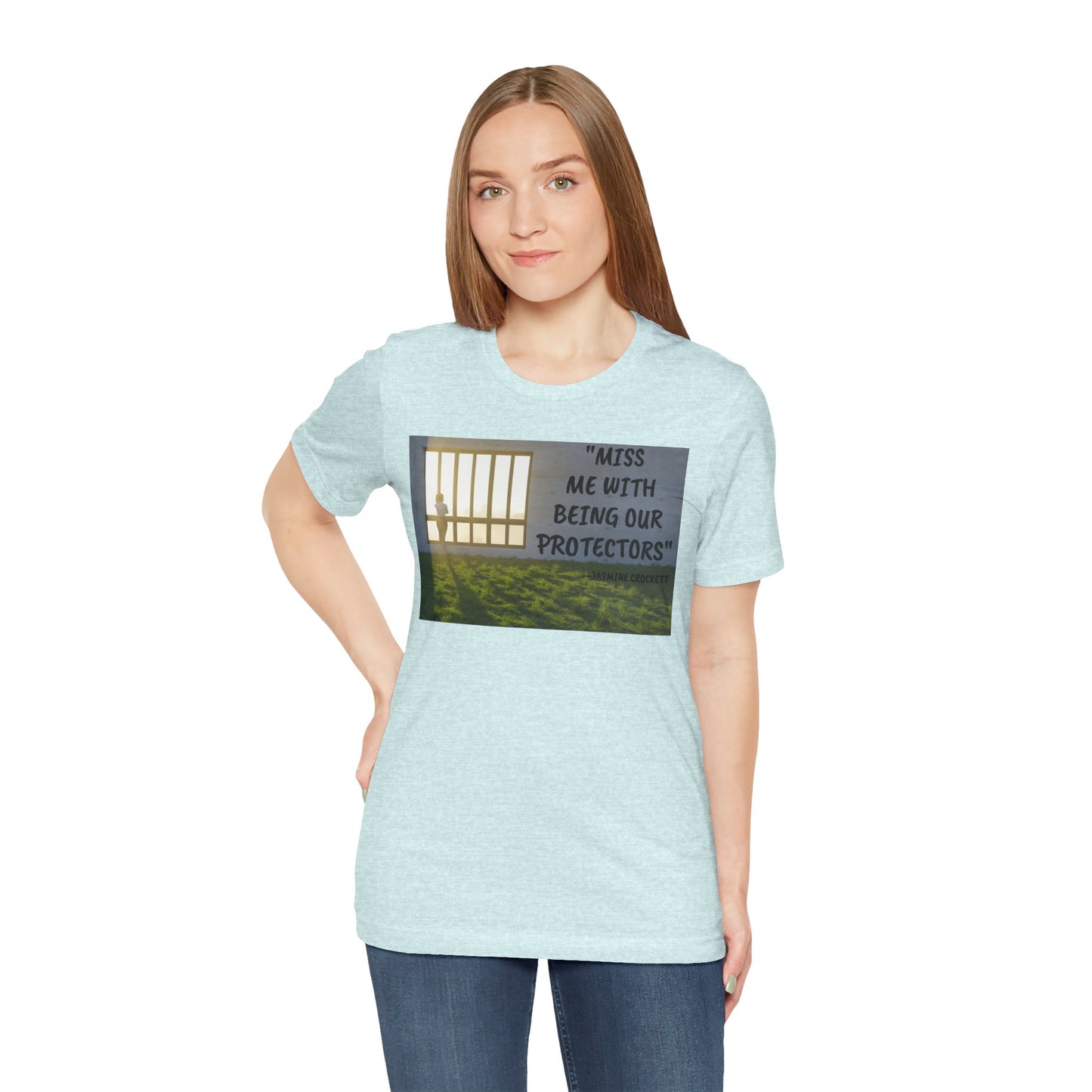 T‑Shirt — 'Miss Me With Being Our Protector's Graphic Tee