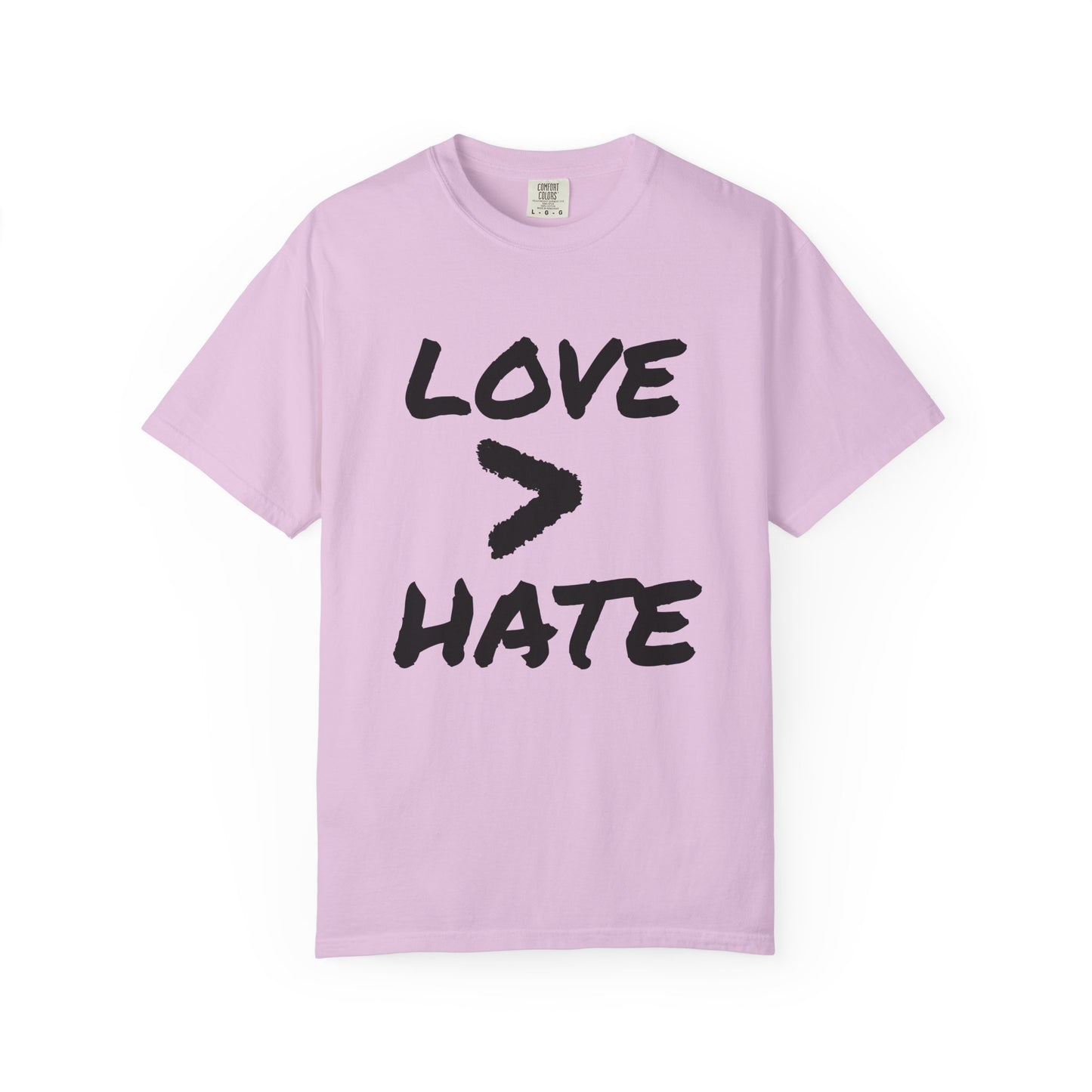 Love > Hate T-Shirt
