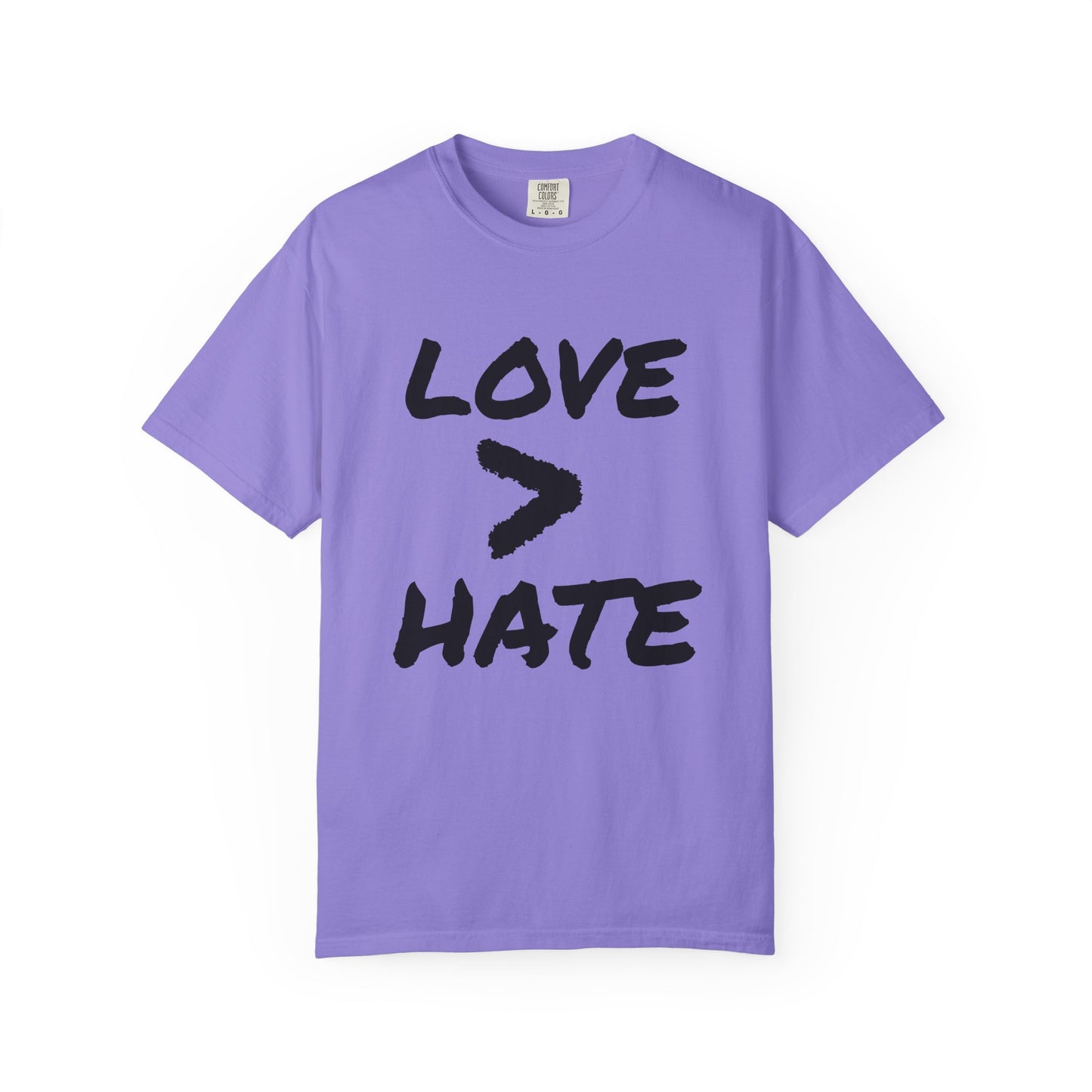 Love > Hate T-Shirt