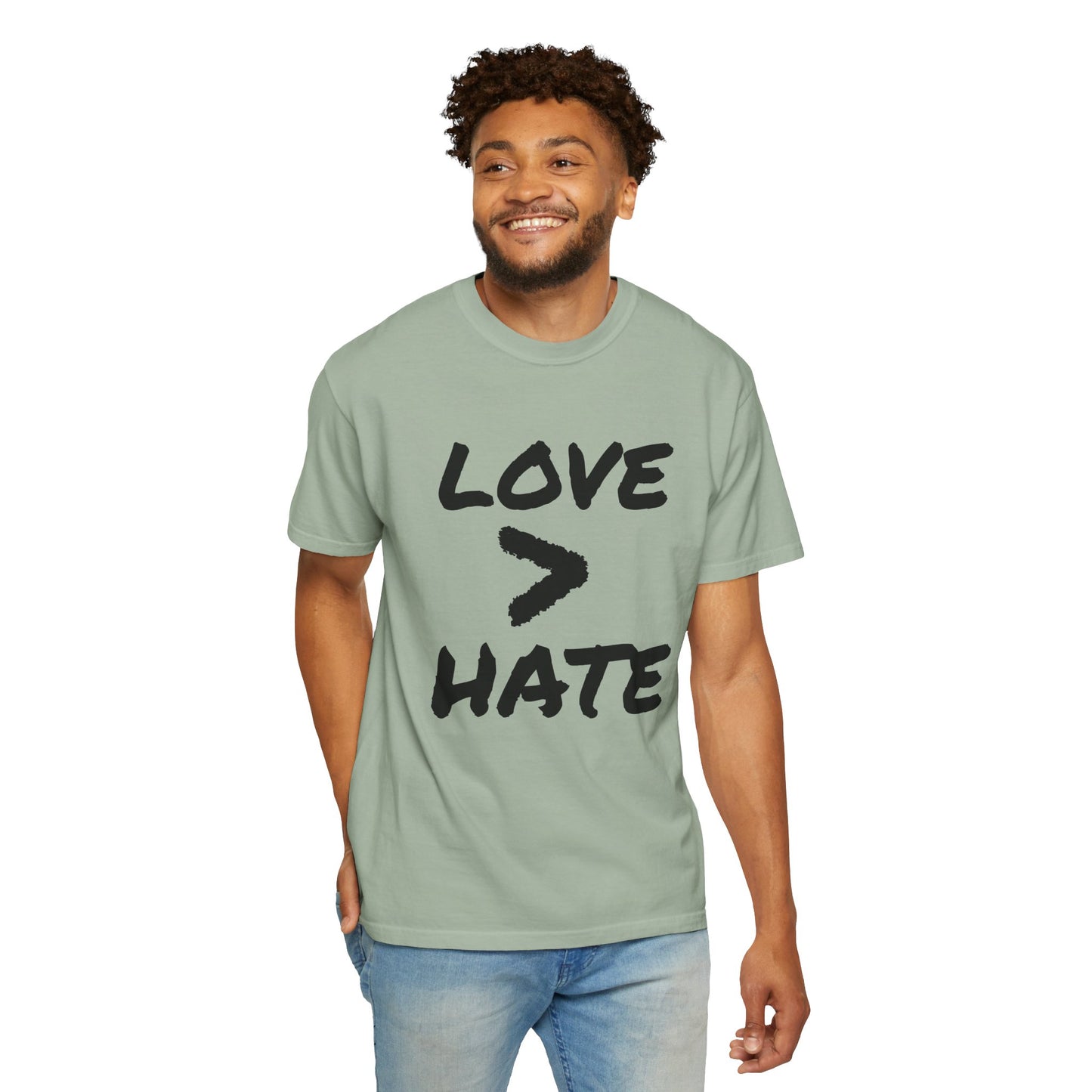 Love > Hate T-Shirt