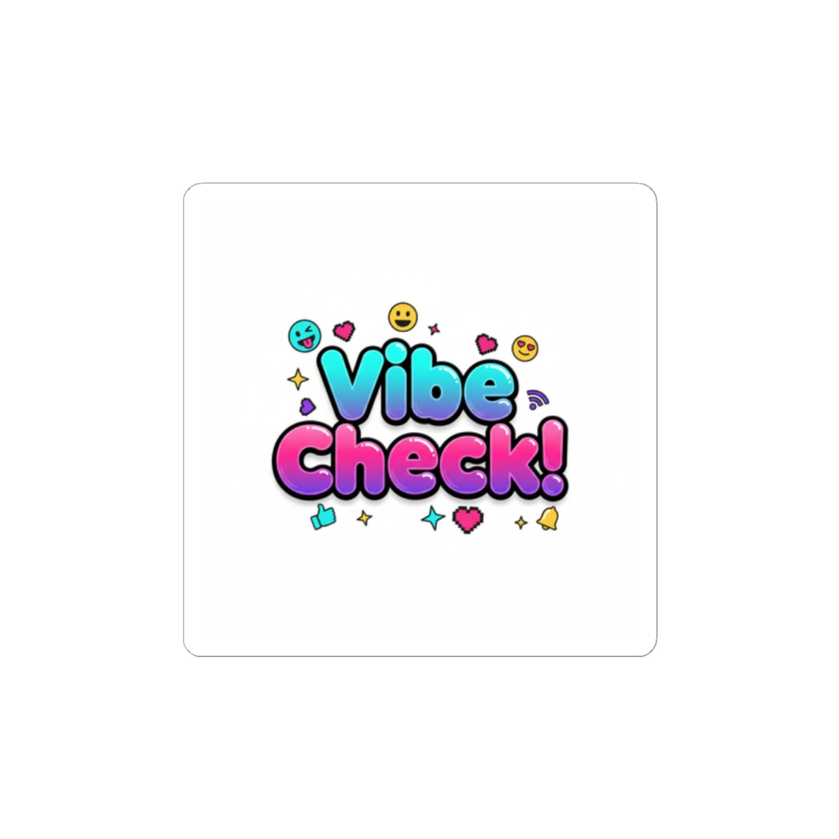 Vibe Check! Kiss-Cut Stickers | Gen-Z Slang, Bold Meme Aesthetic