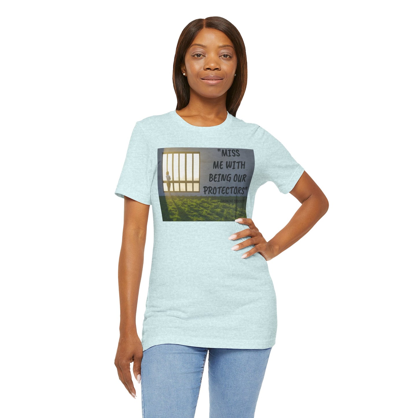 T‑Shirt — 'Miss Me With Being Our Protector's Graphic Tee