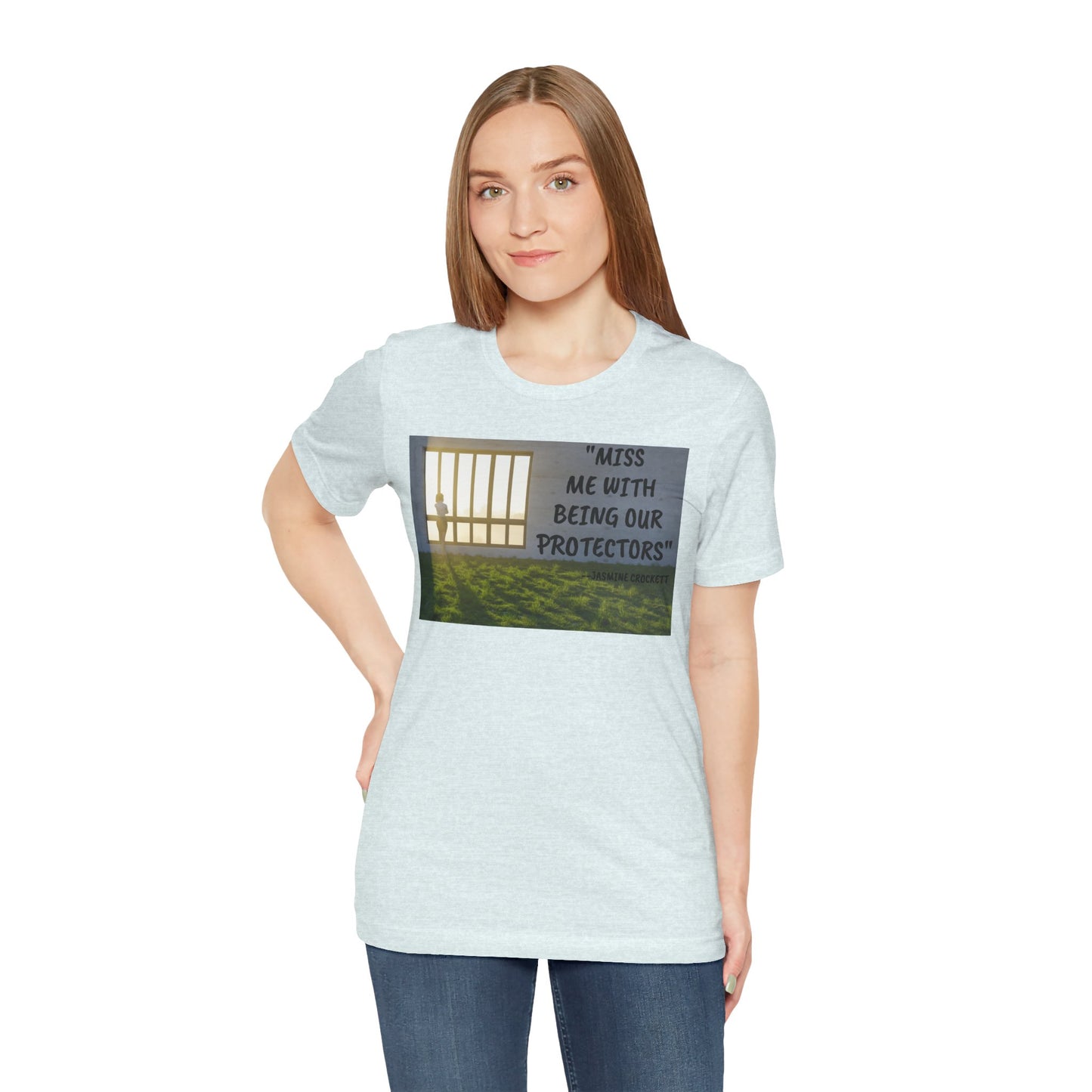 T‑Shirt — 'Miss Me With Being Our Protector's Graphic Tee