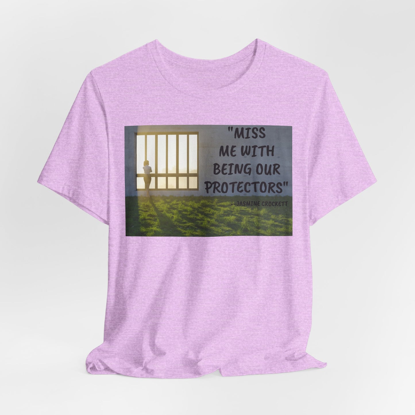 T‑Shirt — 'Miss Me With Being Our Protector's Graphic Tee