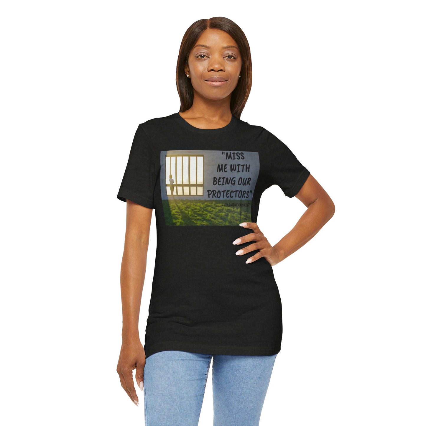 T‑Shirt — 'Miss Me With Being Our Protector's Graphic Tee