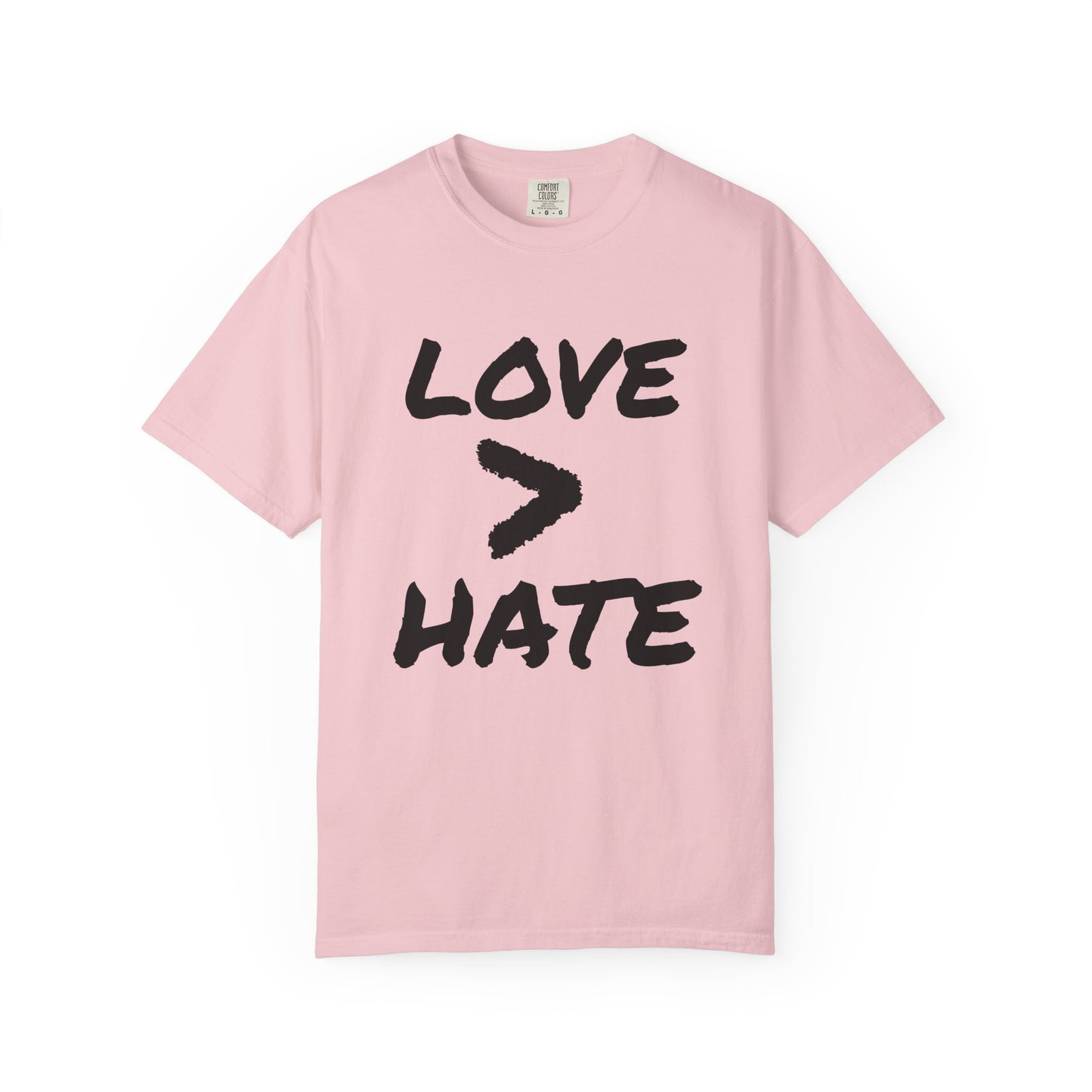 Love > Hate T-Shirt