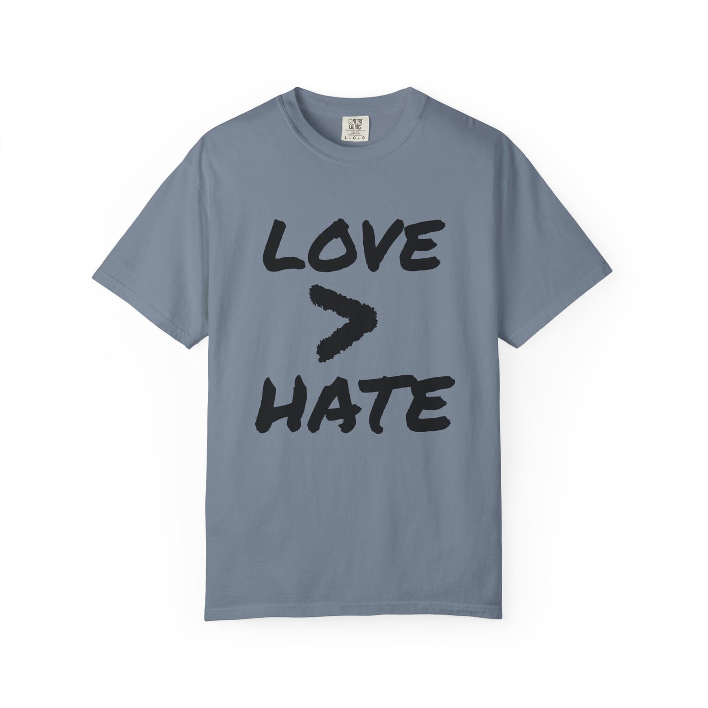 Love > Hate T-Shirt