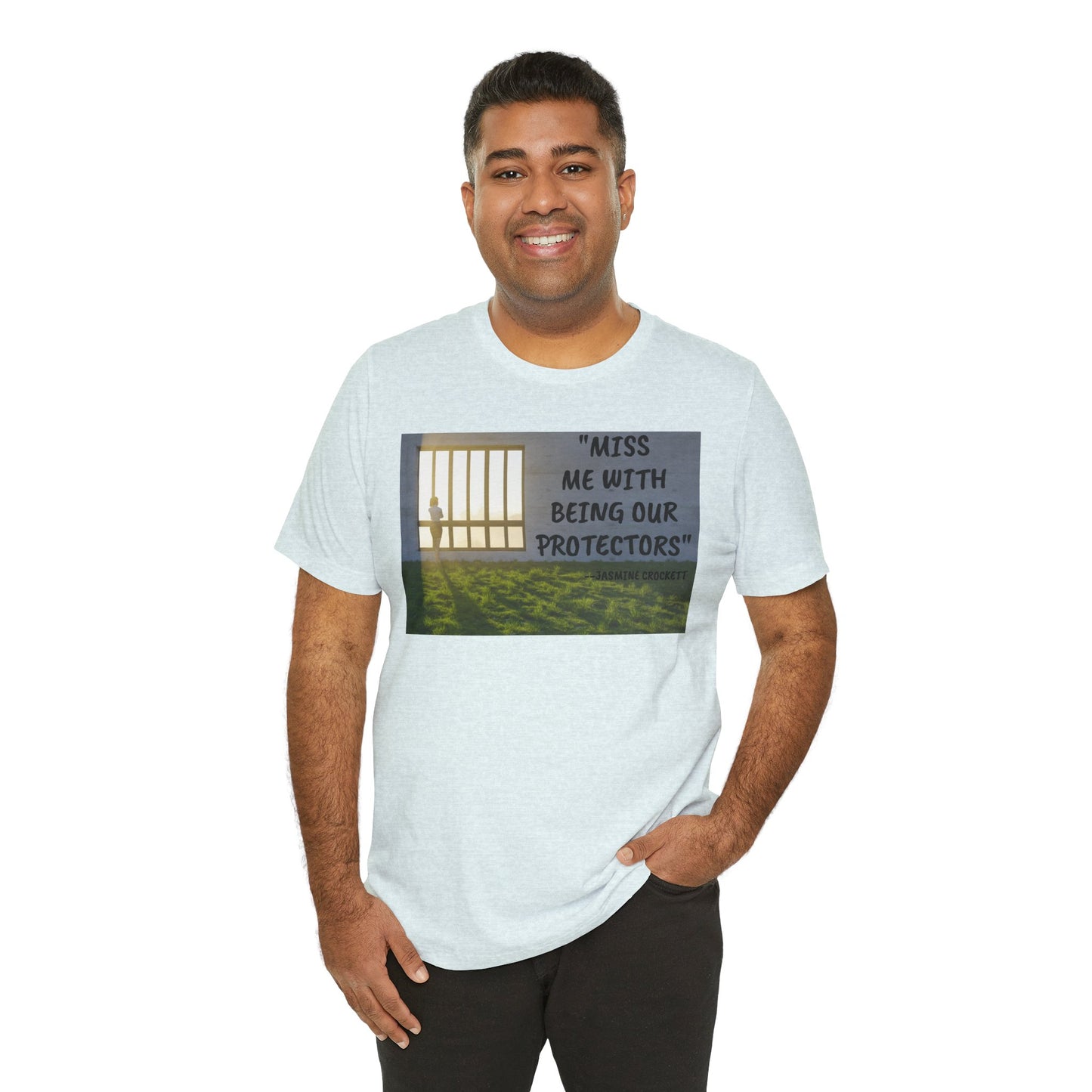 T‑Shirt — 'Miss Me With Being Our Protector's Graphic Tee