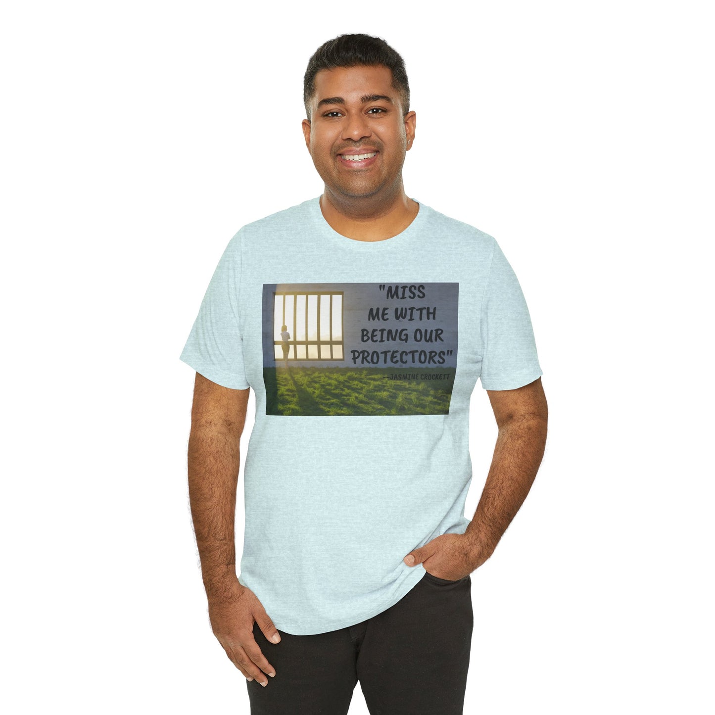 T‑Shirt — 'Miss Me With Being Our Protector's Graphic Tee