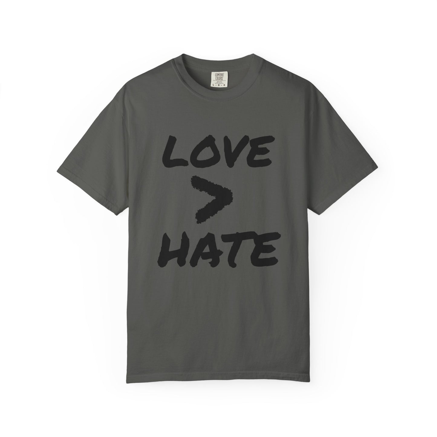 Love > Hate T-Shirt