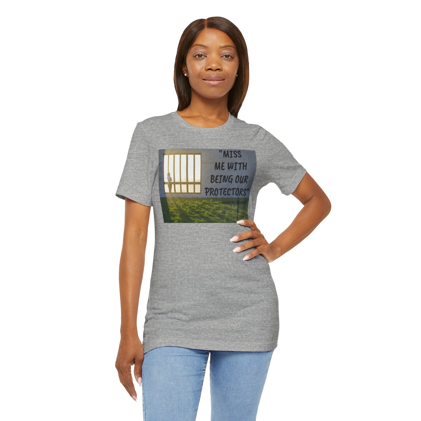 T‑Shirt — 'Miss Me With Being Our Protector's Graphic Tee