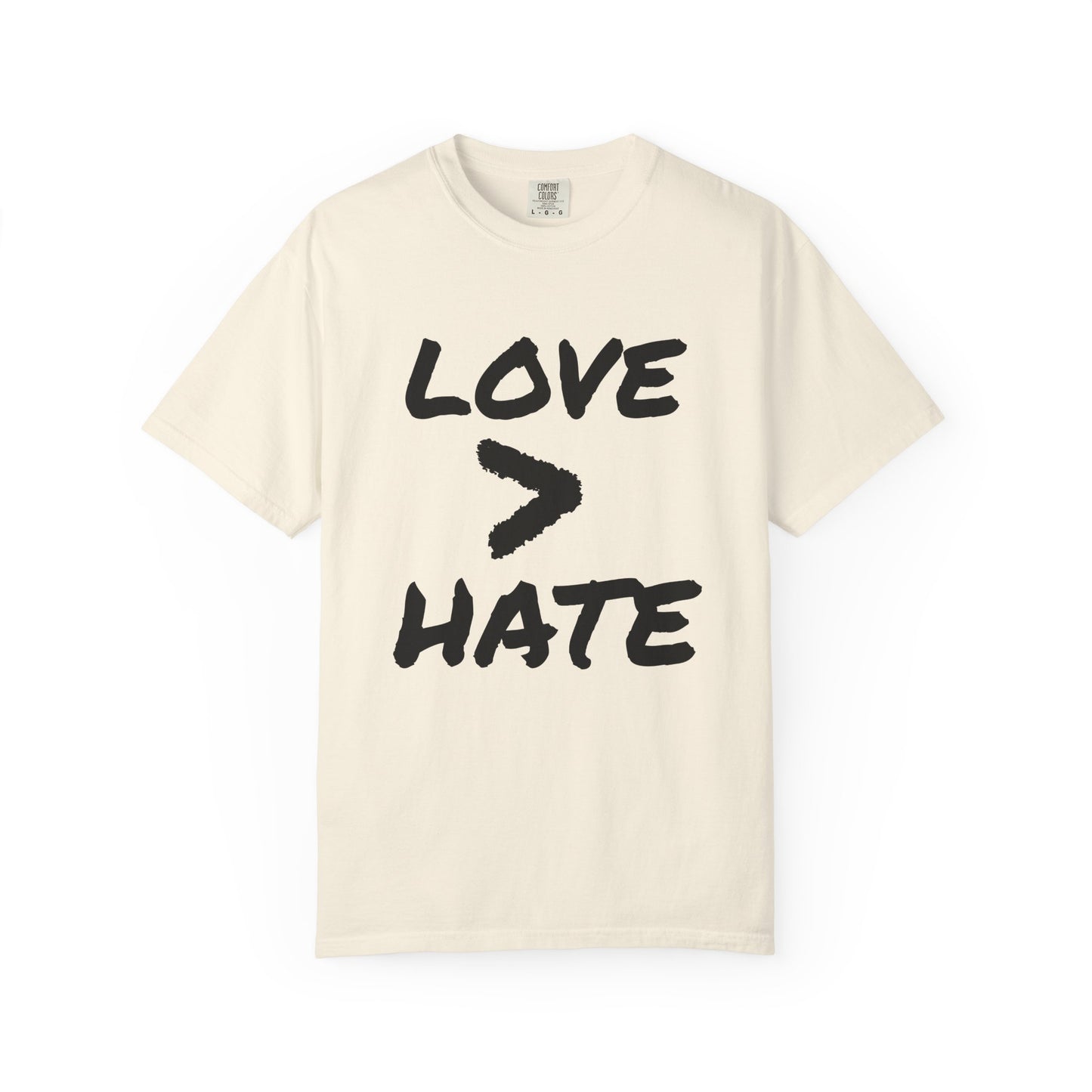 Love > Hate T-Shirt