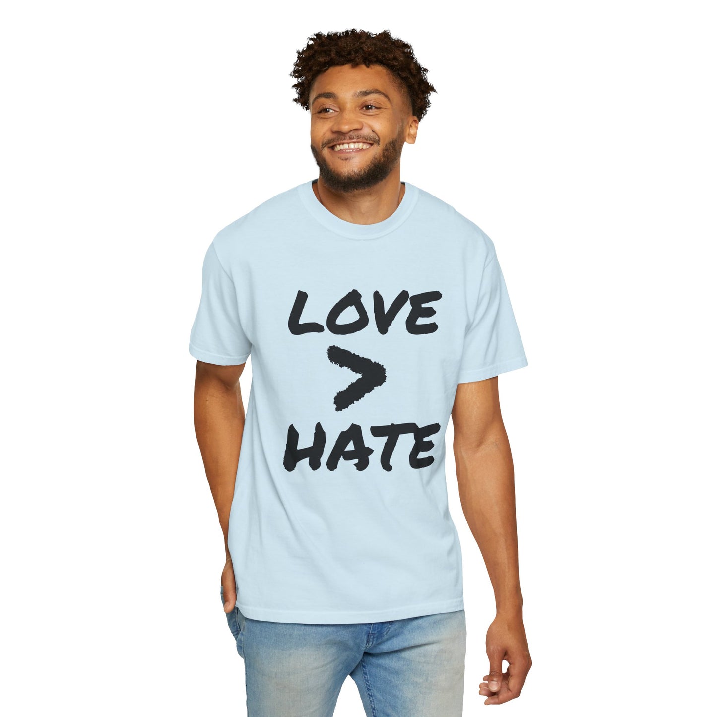 Love > Hate T-Shirt