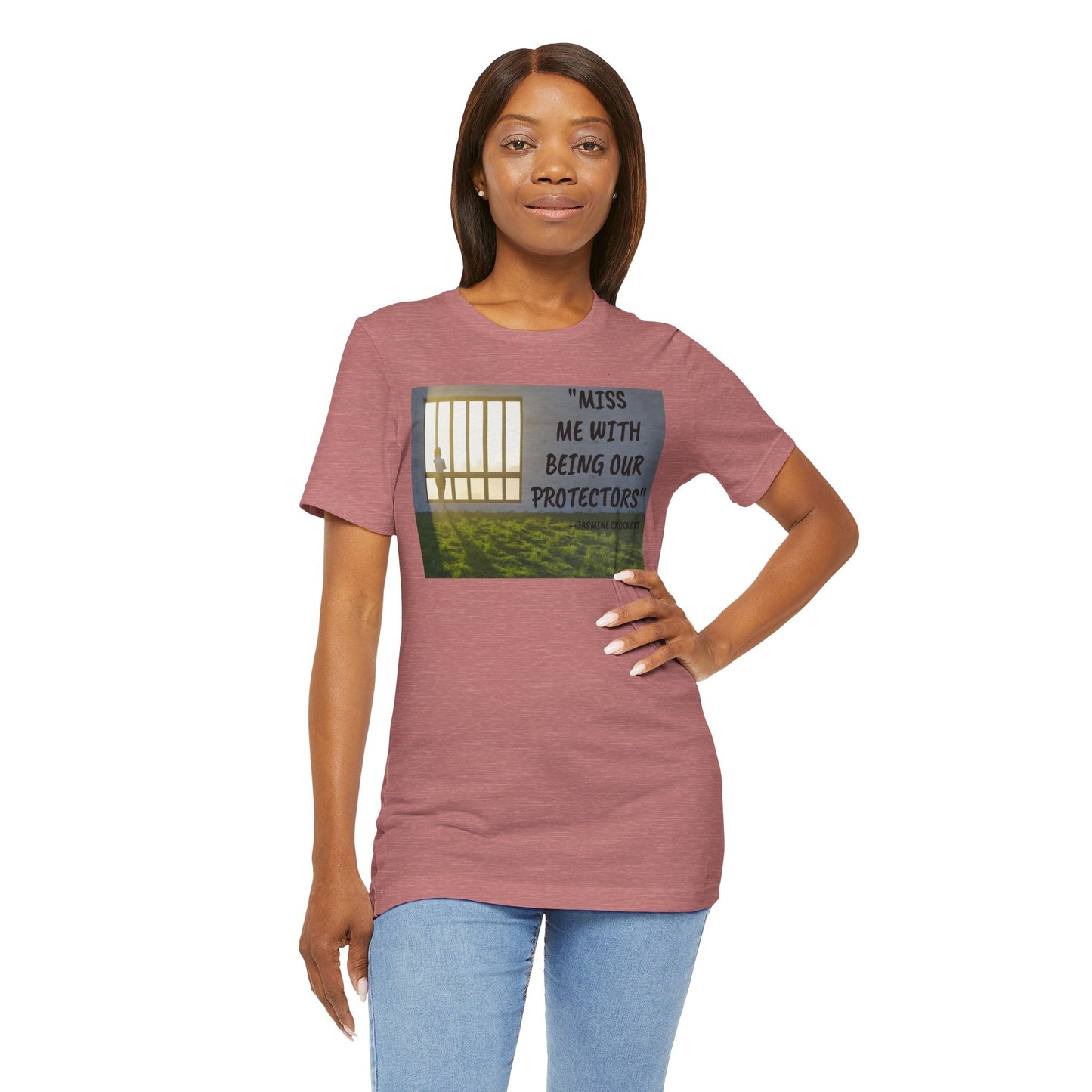 T‑Shirt — 'Miss Me With Being Our Protector's Graphic Tee